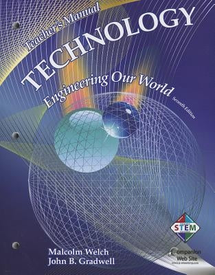 Technology: Engineering Our World by Welch, Malcolm