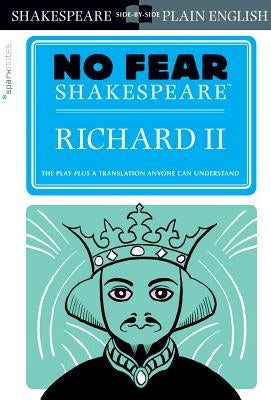 Richard II (No Fear Shakespeare): Volume 25 by Sparknotes