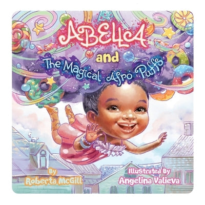 Abella and the Magical Afro Puffs by McGill, Roberta