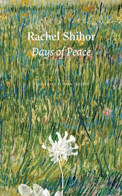 Days of Peace by Shihor, Rachel