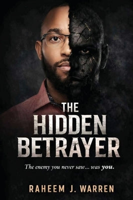 The Hidden Betrayer by Warren, Raheem J.