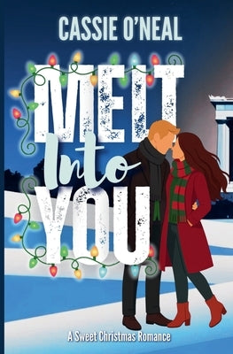 Melt Into You by O'Neal, Cassie