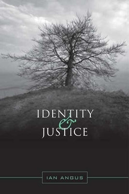 Identity and Justice by Angus, Ian