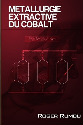 Métallurgie Extractive du Cobalt - 3 ed. by Rumbu, Roger