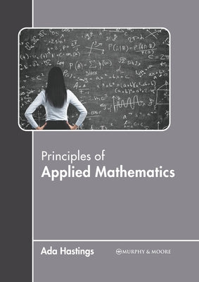 Principles of Applied Mathematics by Hastings, Ada