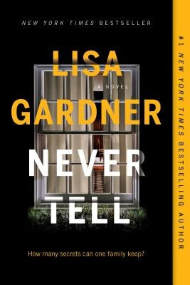 Never Tell by Gardner, Lisa