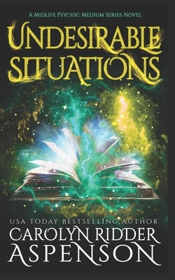 Undesirable Situations: An Angela Panther Mystery by Ridder Aspenson, Carolyn