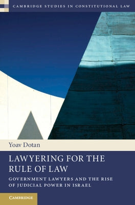Lawyering for the Rule of Law by Dotan, Yoav