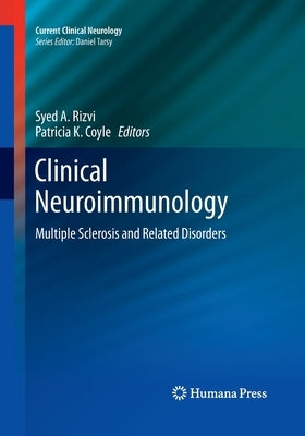 Clinical Neuroimmunology: Multiple Sclerosis and Related Disorders by Rizvi, Syed A.