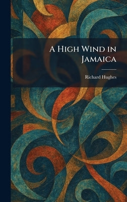 A High Wind in Jamaica by Hughes, Richard
