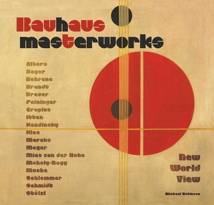 Bauhaus Masterworks: New World View by Robinson, Michael