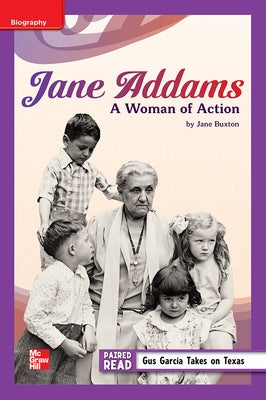 Reading Wonders Leveled Reader Jane Addams: A Woman of Action: Ell Unit 4 Week 3 Grade 5 by McGraw Hill