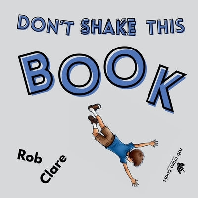 Don't Shake This Book by Clare, Rob