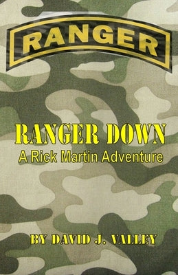 Ranger Down: A Rick Martin Adventure by Valley, David J.