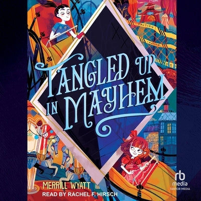 Tangled Up in Mayhem by Wyatt, Merrill