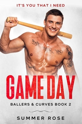 Game Day: A Sports Romance by Rose, Summer