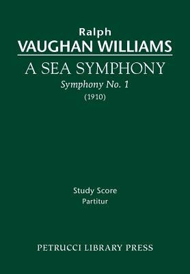 A Sea Symphony: Study score by Vaughan Williams, Ralph