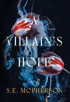 A Villain's Hope by McPherson, S. E.