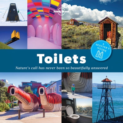 Lonely Planet a Spotter's Guide to Toilets 1 by Planet, Lonely