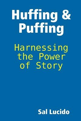 Huffing & Puffing by Lucido, Sal
