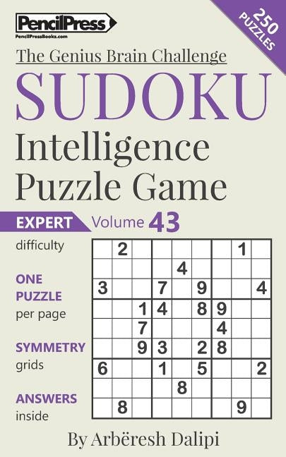 Sudoku Puzzle Books Volume 43. Expert. Sudoku Intelligence Puzzle Game by Dalipi, Arbëresh