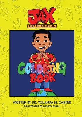 Jax Affirmation Coloring Book by M. Carter, Yolanda