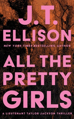 All the Pretty Girls by Ellison, J. T.