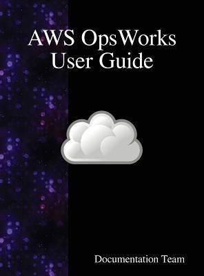 AWS OpsWorks User Guide by Team, Documentation