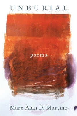 Unburial by Di Martino, Marc Alan