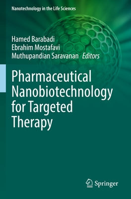 Pharmaceutical Nanobiotechnology for Targeted Therapy by Barabadi, Hamed