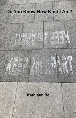 Do you Know How Kind I Am? by Bell, Kathleen