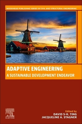 Adaptive Engineering: A Sustainable Development Endeavor by Ting, David S-K