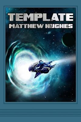 Template: A Novel of the Archonate by Hughes, Matthew