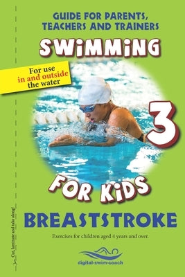 Breaststroke: Swimming for Kids by Digital-Swim-Coach