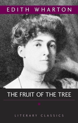 The Fruit of the Tree by Wharton, Edith