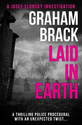 Laid In Earth by Brack, Graham