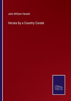 Verses by a Country Curate by Hewett, John William