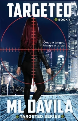 Targeted: A Lesbian Romantic Suspense by Davila, ML