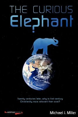 The Curious Elephant by Miller, Michael J.