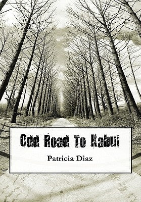 Odd Road to Kabul by Keen-Diaz, Patricia