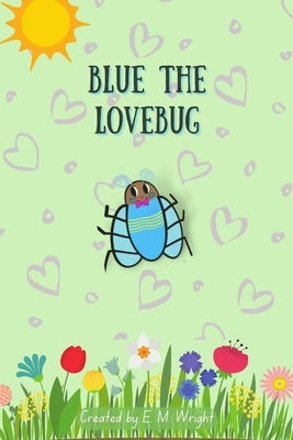 Blue the Lovebug by Wright, E. M.