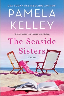 The Seaside Sisters by Kelley, Pamela M.