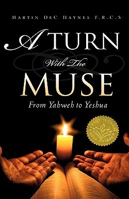 A Turn With The Muse by Haynes F. R. C. S., Martin Dec