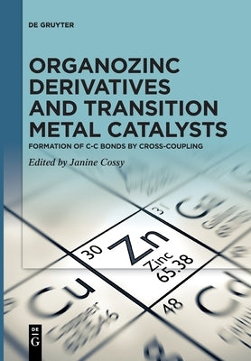 Organozinc Derivatives and Transition Metal Catalysts by No Contributor