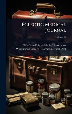 Eclectic Medical Journal by Ohio State Eclectic Medical Association