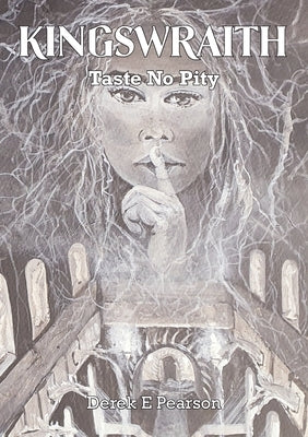 Kingswraith: Taste no Pity by Pearson, Derek E.