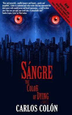 Sangre: The Color of Dying by Colon, Carlos