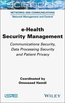 e-Health Security Management by Hamdi, Omessaad