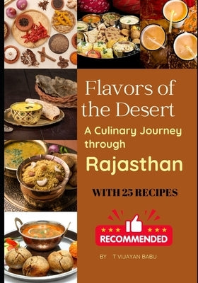 Flavors of the Desert: A Culinary Journey through Rajasthan by Vijayan Babu, T.