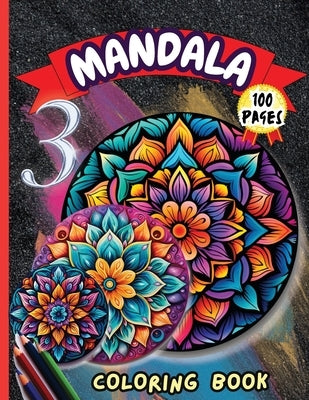 Mandala 3 Coloring Book: Stress Relieving Mandala Designs for Adults Relaxation by Peter